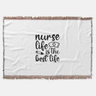 Nurse Gift Nurse Life Is The Best Life Throw Blanket