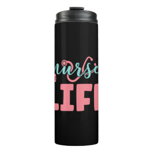 Nurse Gift Nurse Life Thermal Tumbler