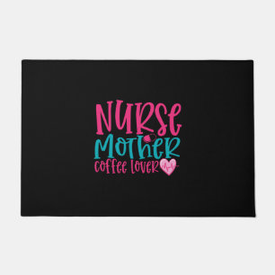 Nurse Gift Nurse Mother Coffee Lover Doormat