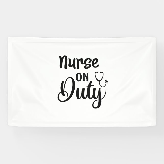 Nurse Gift Nurse On Duty Banner (Horizontal)