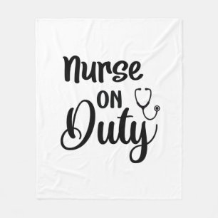 Nurse Gift Nurse On Duty Fleece Blanket