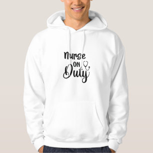 Nurse Gift Nurse On Duty Hoodie