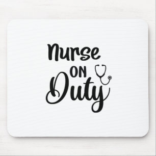 Nurse Gift Nurse On Duty Mouse Pad