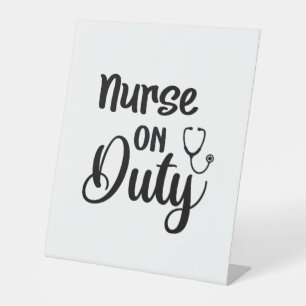 Nurse Gift Nurse On Duty Pedestal Sign