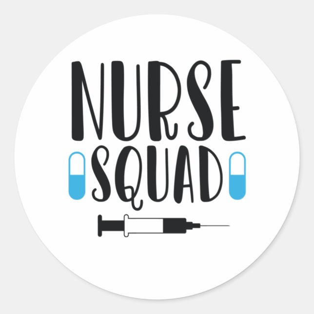 Nurse Gift Nurse Squad Classic Round Sticker (Front)