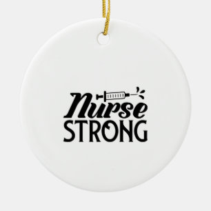 Nurse Gift Nurse Strong Ceramic Ornament