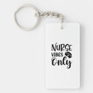 Nurse Gift Nurse Vibes Only Key Ring
