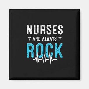 Nurse Gift Nurses Are Always Rock Magnet