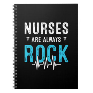 Nurse Gift Nurses Are Always Rock Notebook