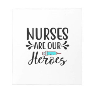 Nurse Gift Nurses Are Our Heroes Notepad