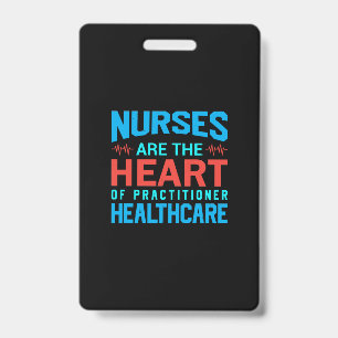 Nurse Gift Nurses Are The Heart ID Badge