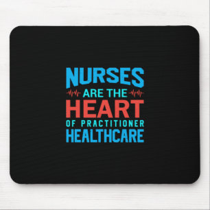 Nurse Gift   Nurses Are The Heart Mouse Pad