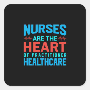 Nurse Gift Nurses Are The Heart Square Sticker