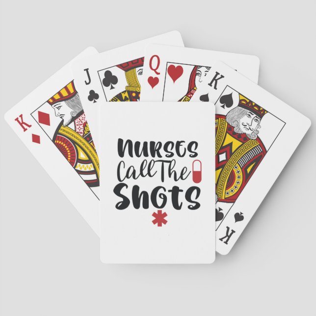 Nurse Gift Nurses Call The Shots Playing Cards (Back)