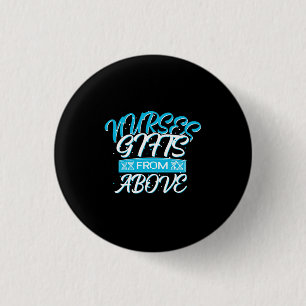 Nurse Gift Nurses Gifts From Above 3 Cm Round Badge