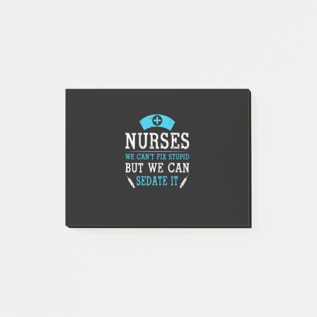 Nurse Gift | Nurses We Cant Fix Stupid Post-it Notes (Front)