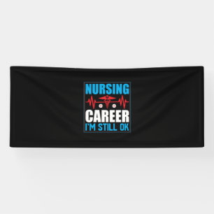 Nurse Gift   Nursing Career I Am Still Ok Banner