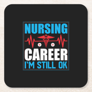 Nurse Gift   Nursing Career I Am Still Ok Square Paper Coaster