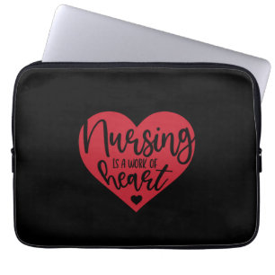Nurse Gift Nursing Is A Work Of Heart Laptop Sleeve