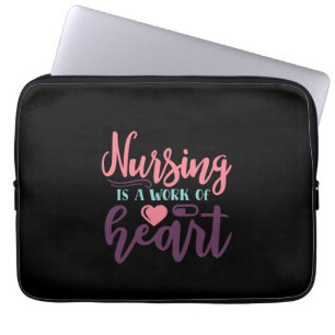 Nurse Gift Nursing Is A Work Of Heart Laptop Sleeve