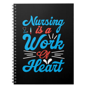 Nurse Gift   Nursing Is A Work Of Heart Notebook