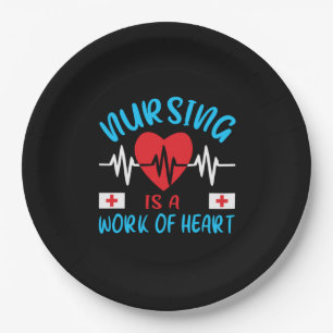 Nurse Gift Nursing Is A Work Of Heart Paper Plate