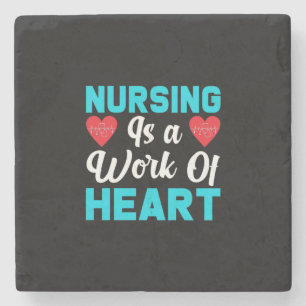 Nurse Gift Nursing Is A Work Of Heart Stone Coaster