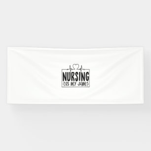 Nurse Gift Nursing Is My Jam Banner
