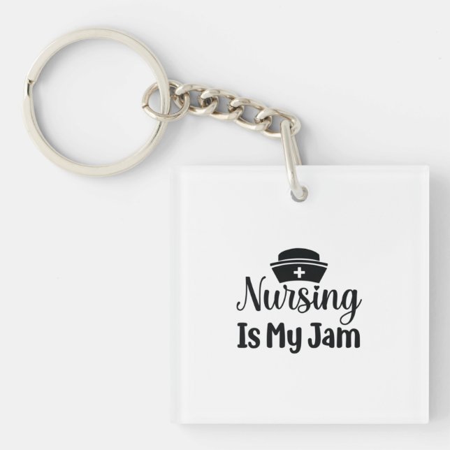 Nurse Gift Nursing Is My Jam Key Ring (Front)