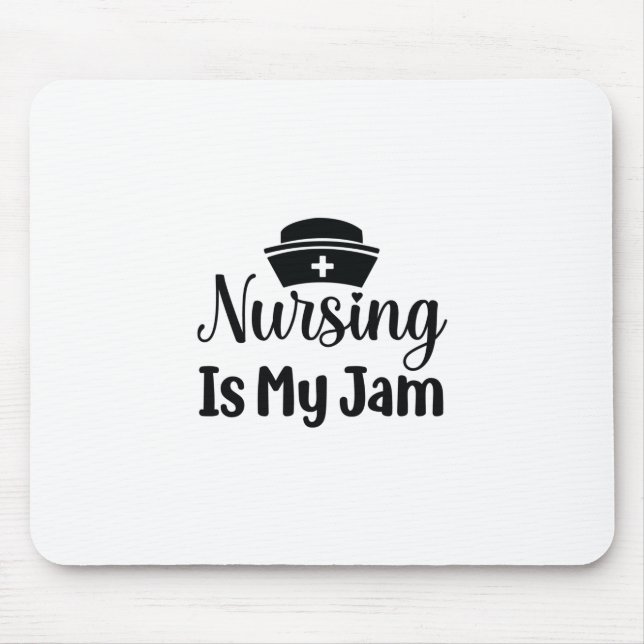 Nurse Gift Nursing Is My Jam Mouse Pad (Front)