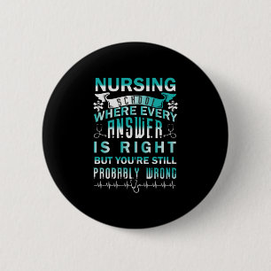 Nurse Gift Nursing School Where Every 6 Cm Round Badge
