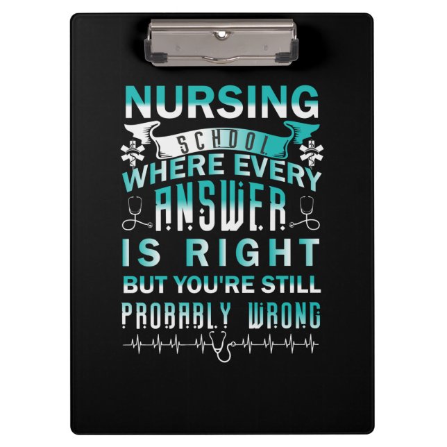 Nurse Gift | Nursing School Where Every Clipboard (Front)