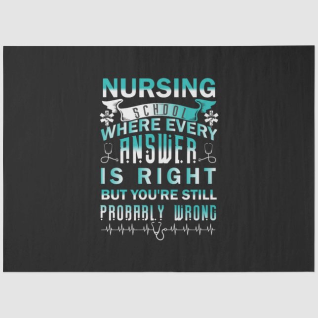 Nurse Gift | Nursing School Where Every Tissue Paper (Front)