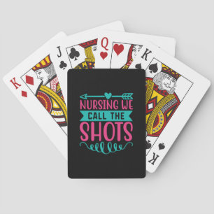 Nurse Gift Nursing We Call The Shots Playing Cards