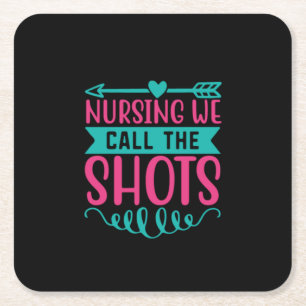 Nurse Gift Nursing We Call The Shots Square Paper Coaster