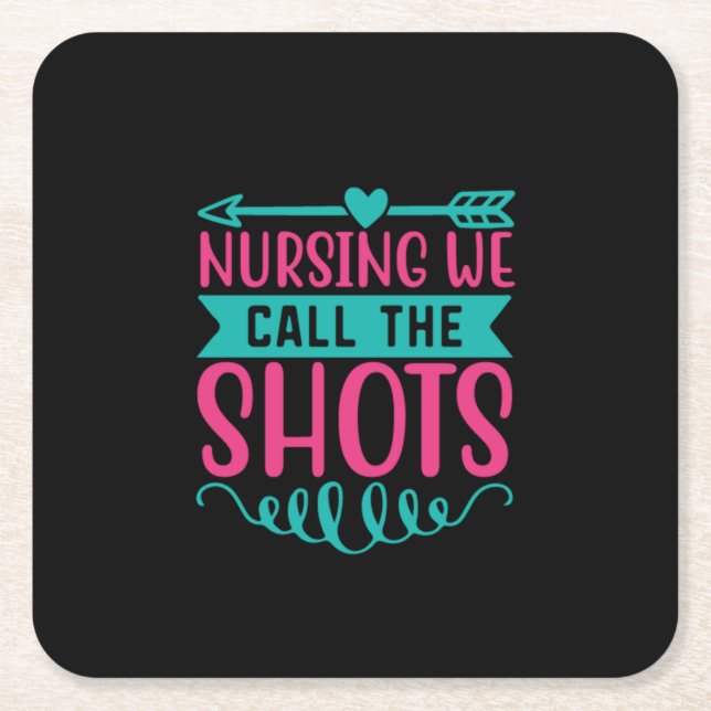 Nurse Gift Nursing We Call The Shots Square Paper Coaster (Front)