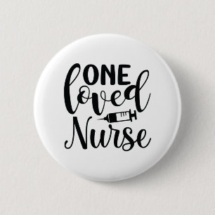 Nurse Gift One Loved Nurse 6 Cm Round Badge