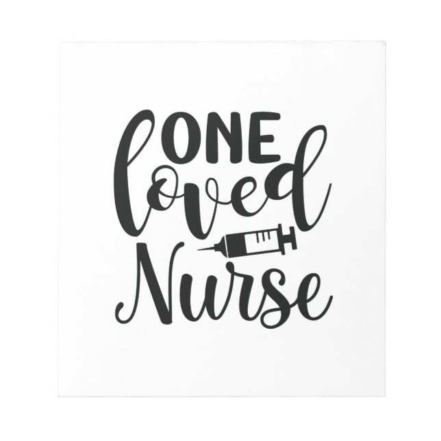 Nurse Gift One Loved Nurse Notepad (Front)