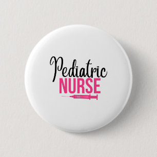 Nurse Gift Paediatrics Nurse 6 Cm Round Badge