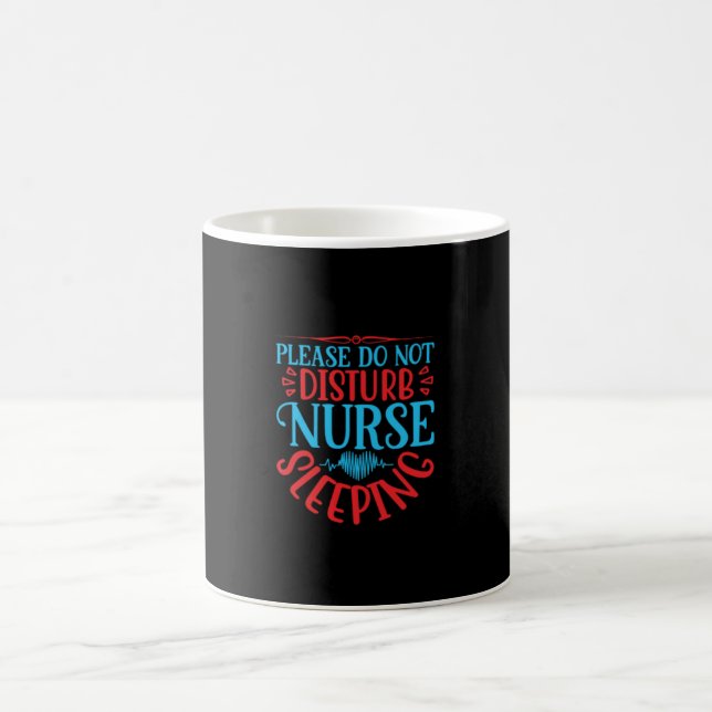 Nurse Gift Please Do Not Disturb Coffee Mug (Center)
