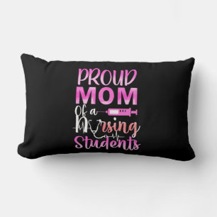 Nurse Gift Proud Mom Of A Nursing Lumbar Cushion