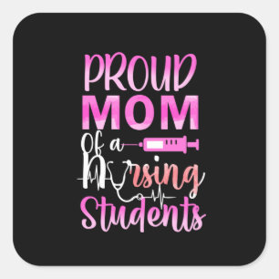 Nurse Gift Proud Mom Of A Nursing Square Sticker