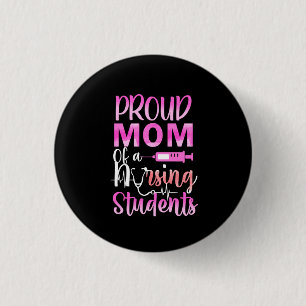 Nurse Gift Proud Mum Of A Nursing 3 Cm Round Badge