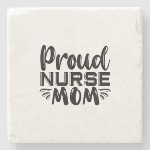 Nurse Gift Proud Nurse Mom Stone Coaster
