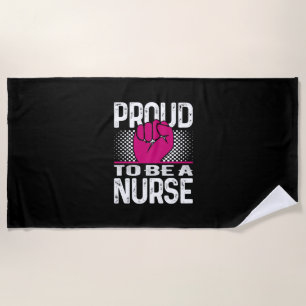 Nurse Gift   Proud To Be A Nurse Beach Towel