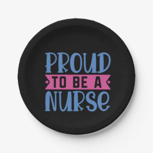 Nurse Gift Proud To Be A Nurse Paper Plate