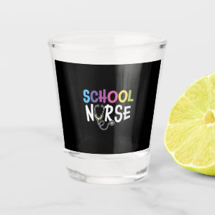 Nurse Gift School Nurse Shot Glass