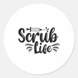 Nurse Gift Scrub Life Classic Round Sticker