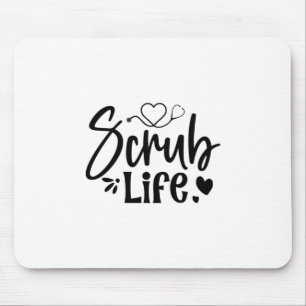 Nurse Gift Scrub Life Mouse Pad