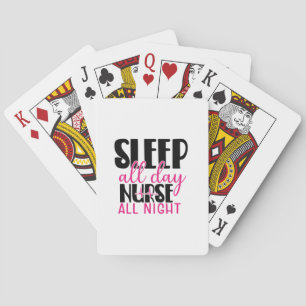 Nurse Gift Sleep All Day Nurse All Night Playing Cards